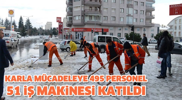 KARLA MÜCADELEYE 495 PERSONEL 51 İŞ MAKİNESİ KATILDI