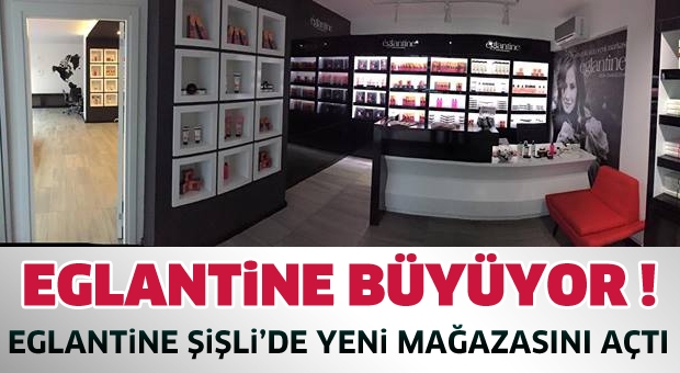 Eglantine Şişli'de Mağaza Açtı