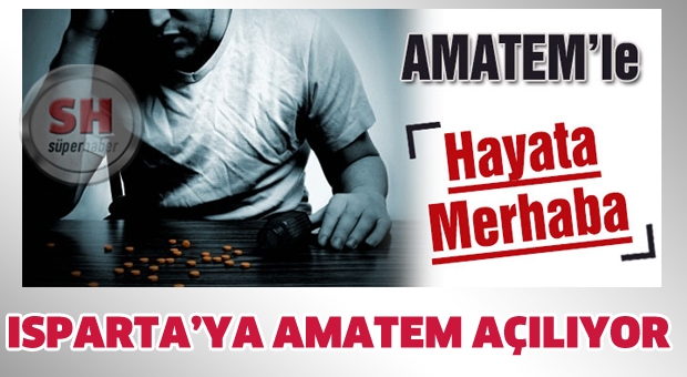 Isparta'ya Amatem Açılıyor