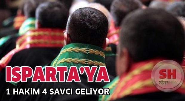 Isparta'ya Yeni Hakim ve Savcılar Geliyor