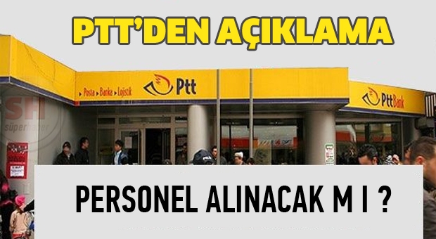 PTT'den memur alımları ile ilgili yapılan resmi açıklama