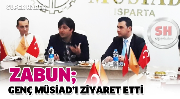 AK PARTİ ISPARTA İL BAŞKANI OSMAN ZABUN GENÇ MÜSİAD'I ZİYARET ETTİ