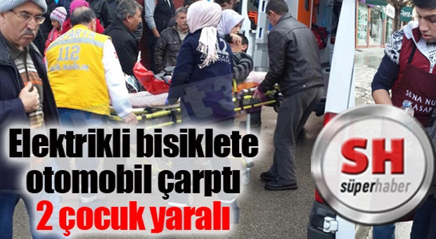 ELEKTRİKLİ BİSİKLETE ARABA ÇARPTI: 2 ÇOCUK YARALI