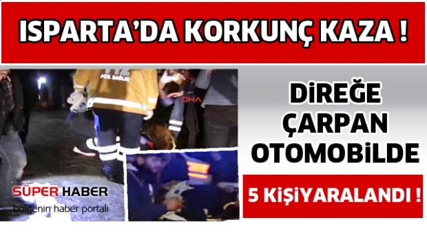 DİREĞE ÇARPAN OTOMOBİLDE 5 KİŞİ YARALANDI