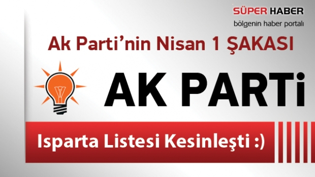 Ak Parti Isparta Listesi Kesinleşti