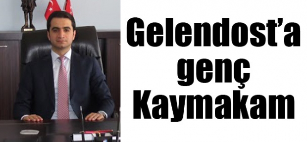 Isparta Gelendost'a genç kaymakam