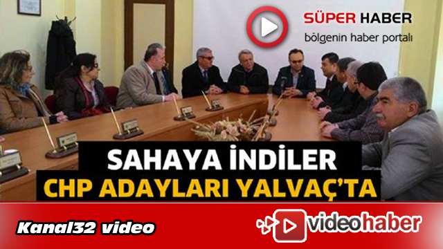 Isparta CHP Adayları sahaya indi.