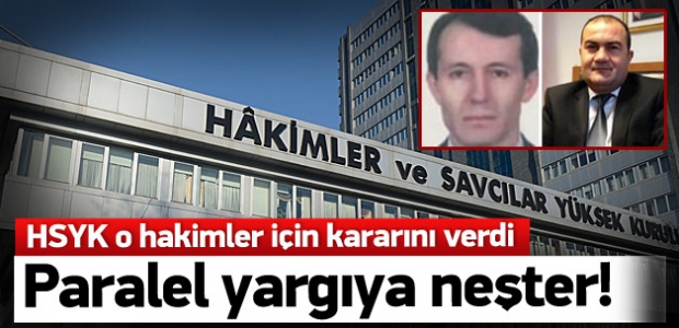 O hakimler için HSYK kararını verdi! 