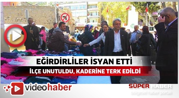 Eğirdirliler isyan etti