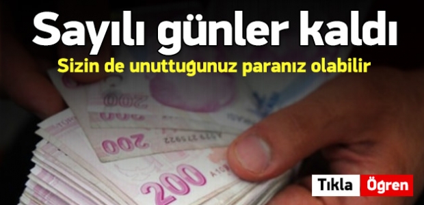 Son 45 gün kaldı! Paranız var mı mutlaka bakın