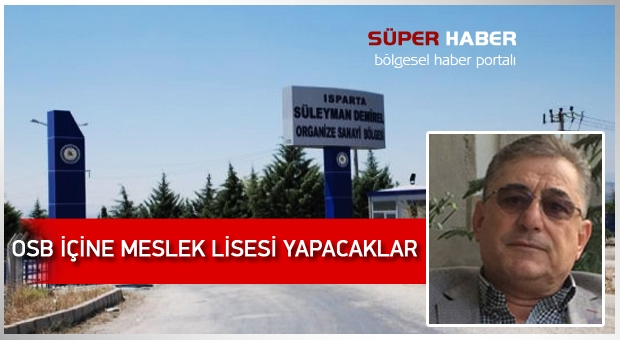 OSB İÇİNE MESLEK LİSESİ YAPACAKLAR