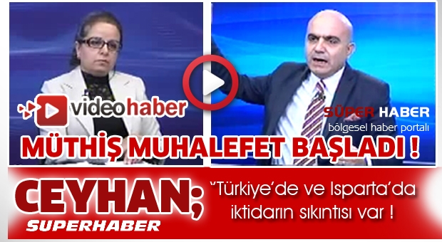 MÜTHİŞ MUHALEFET BAŞLADI !