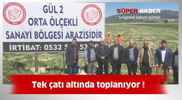 SANAYi TEK ÇATI ALTINDA TOPLANIYOR