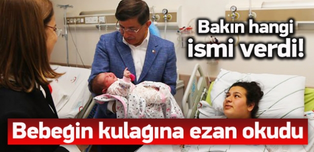 Kulağına ezan okuyup, o ismi verdi