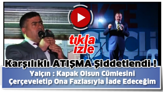 Karşılıklı Atışma Şiddetlendi