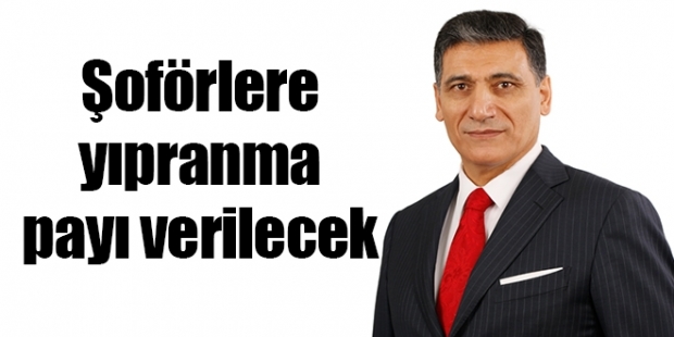 Şoförlere yıpranma payı verilecek