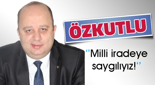 MÜSİAD Isparta Şube Başkanı Selim Mustafa Özkutlu: Milli iradeye saygılıyız!