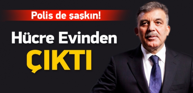 Hücre evinde Abdullah Gül notu bulundu