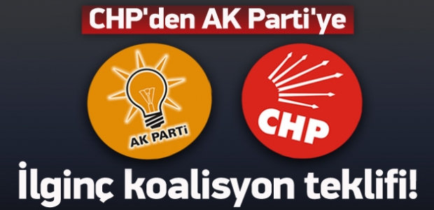 CHP'den AK Parti'ye ilginç koalisyon teklifi