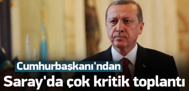 Cumhurbaşkanlığı'nda çok kritik toplantı