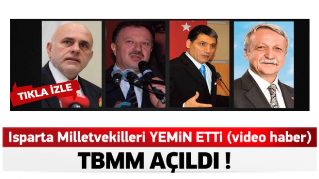 TBMM açıldı, Isparta milletvekilleri yemin etti