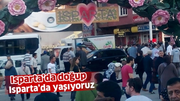 ISPARTA’DA DOĞUP ISPARTA’DA YAŞIYORUZ