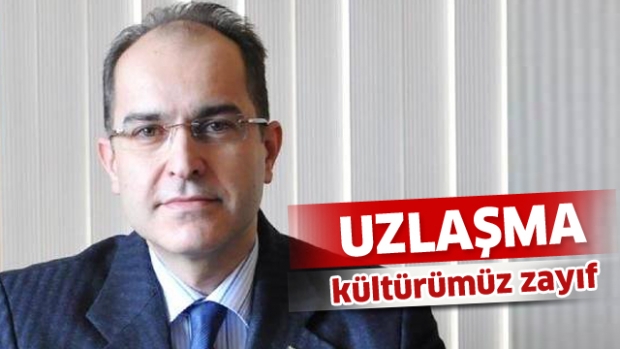 UZLAŞMA KÜLTÜRÜMÜZ ZAYIF