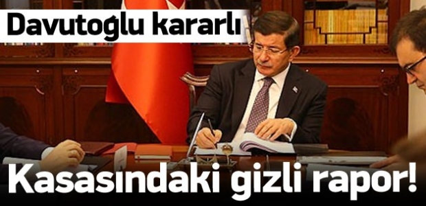 Davutoğlu'nun kasasındaki gizli rapor!