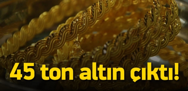 Yastık altından '45 ton altın' çıktı