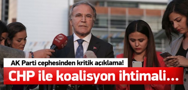 Şahin: CHP ile koalisyon ihtimali...