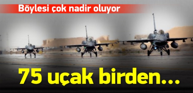 75 savaş uçağı AWACS'la koordine edildi