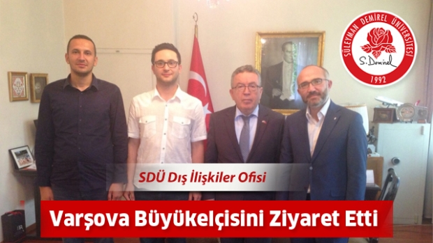 SDÜ Dış İlişkiler Ofisi Varşova Büyükelçisini Ziyaret Etti