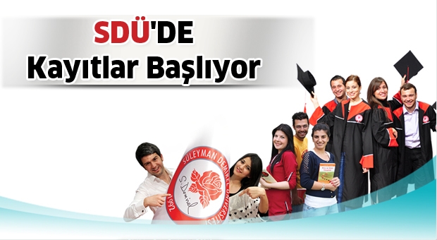 SDÜ'DE KAYITLAR BAŞLIYOR