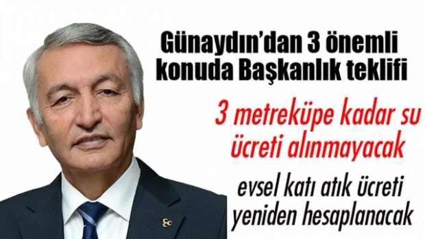 GÜNAYDIN’DAN 3 ÖNEMLİ KONUDA BAŞKANLIK TEKLİFİ