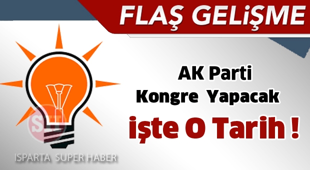 Isparta'da AK Parti Kongre Tarihini Belirledi