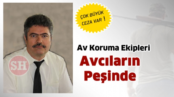 Koruma ekipleri kaçak avcıların peşinde