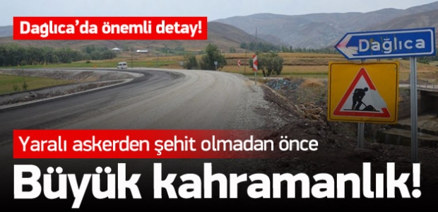 Yaralı askerden büyük kahramanlık