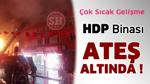 Isparta HDP Binası Ateş Altında !