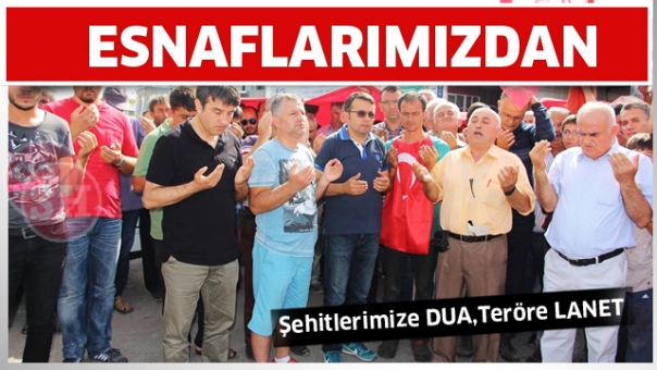 Isparta'da Esnaflarımızdan Şehitlerimize DUA ,Teröre LANET !