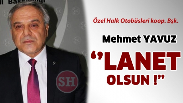 Mehmet Yavuz ''LANET OLSUN''