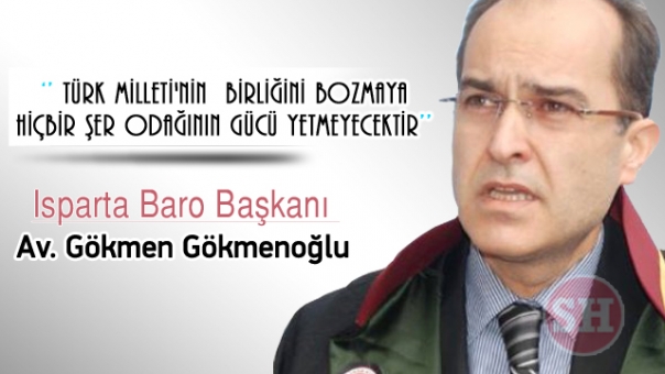 GÖKMENOĞLU: ''Hain Saldırıları Kınıyoruz''