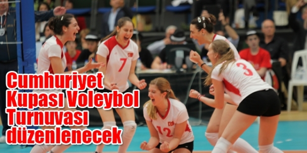 Cumhuriyet Kupası Voleybol Turnuvası düzenlenecek