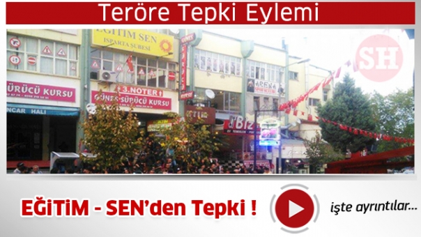 Isparta'da EĞİTİM-SEN'den Teröre Tepki Eylemi