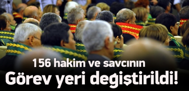 156 hakim ve savcının görev yeri değiştirildi