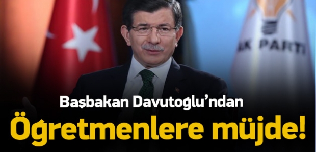 Davutoğlu'ndan öğretmenlere müjde