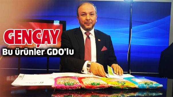 Cevat Gencay: Bu ürünler GDO'lu