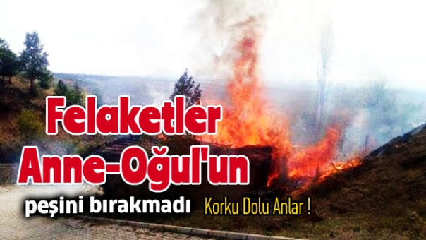 Felaketler Anne-Oğul'un Peşini Bırakmadı