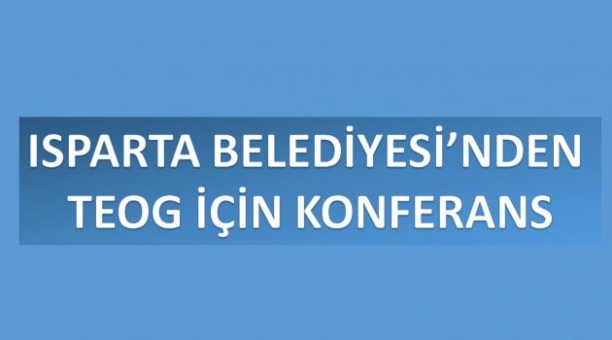 OĞUZATA’DAN TEOG KONFERANSI