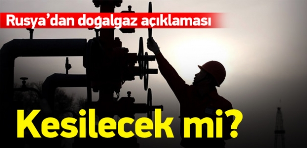 Rusya'dan doğalgaz açıklaması geldi