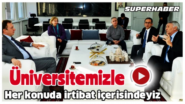 ÜNİVERSİTEMİZLE HER KONUDA İRTİBAT İÇERİSİNDEYİZ